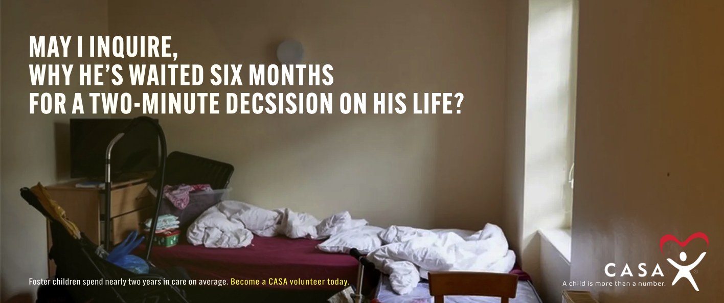 Casa ad: a sparse bedroom with rumpled white sheets and a stroller, with the line "May I inquire, why he’s waited six months for a two-minute decision on his life?"