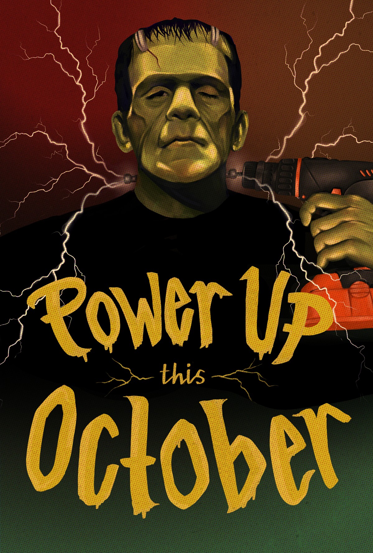 Home Depot Halloween poster: Frankenstein’s monster powering up with a cordless drill as lightning arcs around him, with the line "Power up this October."